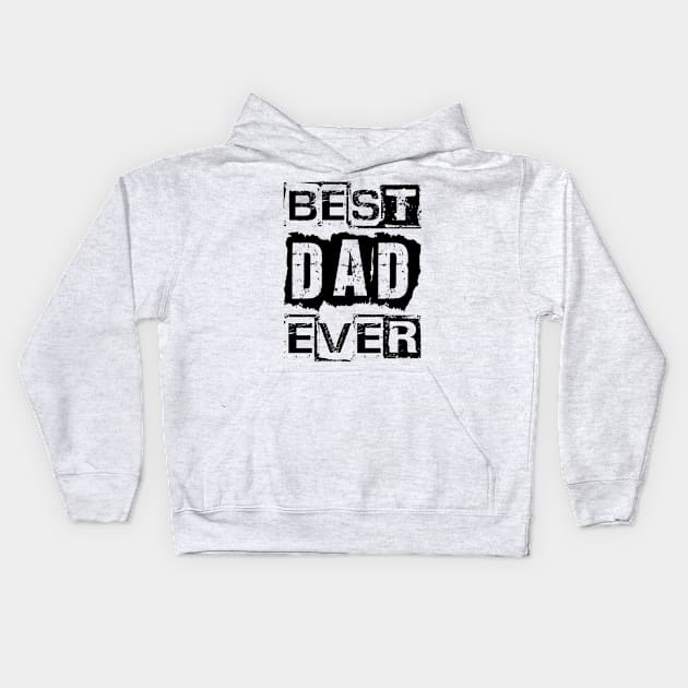 Best Dad Ever Kids Hoodie by Vitalitee